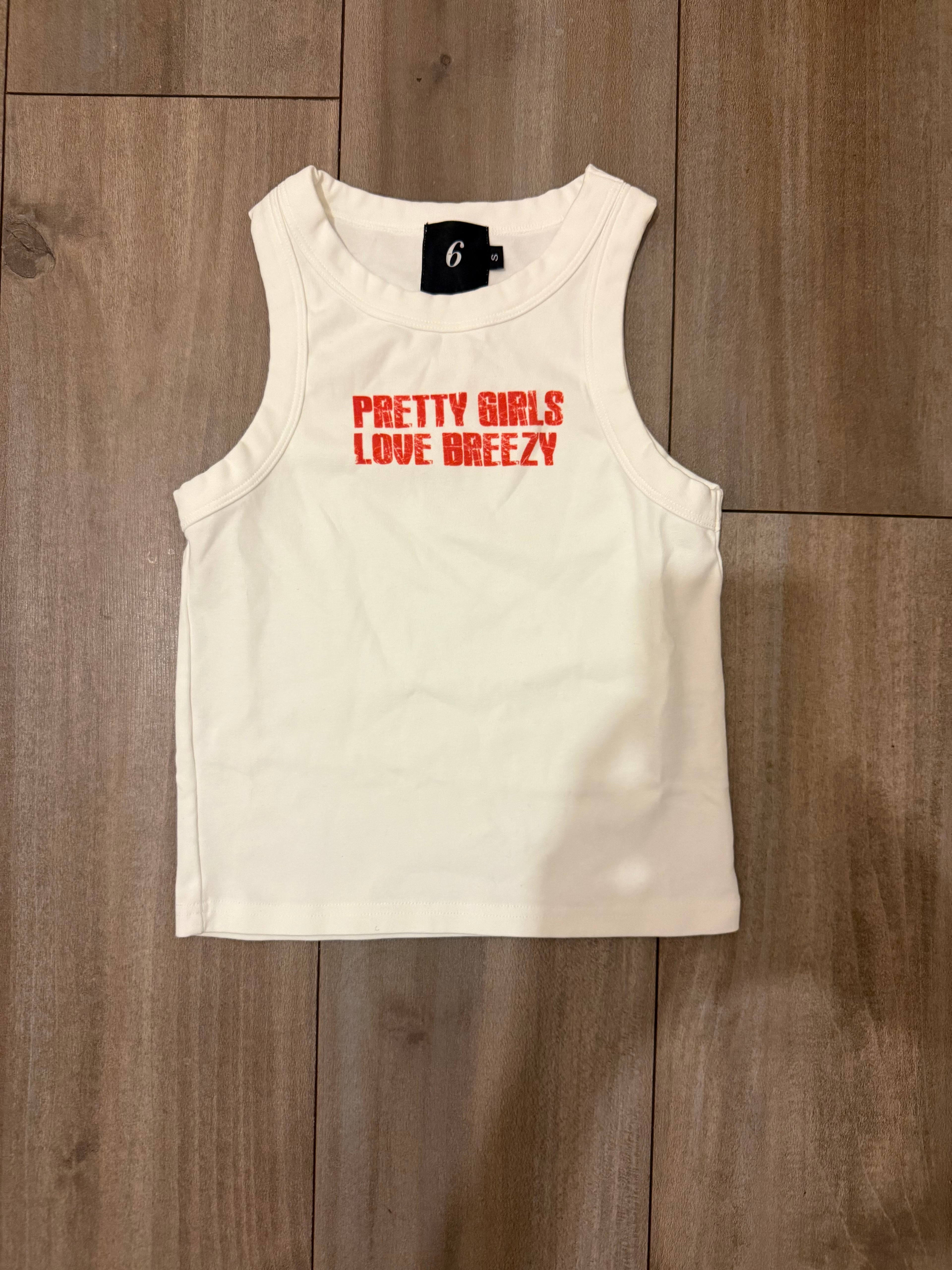 Pretty girls love breezy tank top