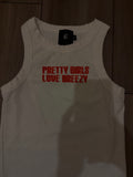 Pretty girls love breezy tank top
